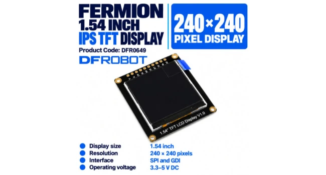 DF Robot Fermion 1.54 Inch 240x240 IPS TFT LCD Display DF Robot Fermion 1.54 Inch 240x240 IPS TFT LCD Display
