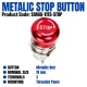 Emergency Stop Switch - Smooth Metal Emergency Stop Switch - Smooth Metal